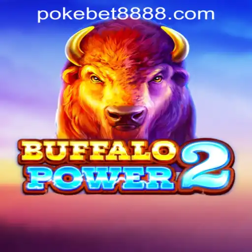 Discover the Thrilling Adventure of BuffaloPower2 with Pokebet888 Philippines