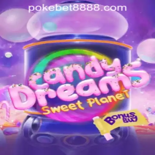 Explore the Magical World of CandyDreamsSweetPlanet with PokeBet888 Philippines